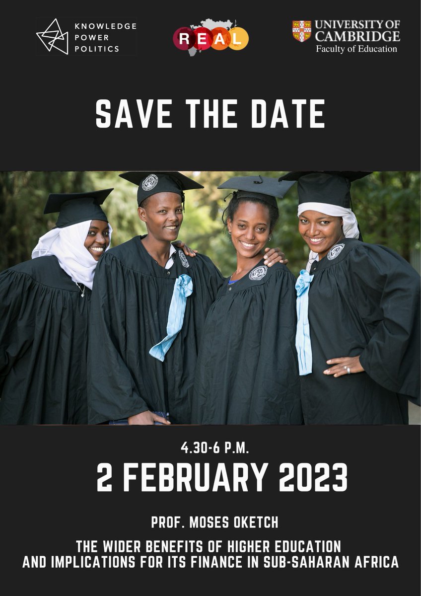 REALCentre Cambridge (@real_centre) on Twitter photo 2 February 2023 4.30pm
Join us for a joint seminar with <a href="/KPPCam/">Knowledge, Power and Politics</a> <a href="/CamEdFac/">Faculty of Education, University of Cambridge</a> to welcome <a href="/MosesOketch/">Moses Oketch</a> <a href="/CEID_IOE/">CEID, UCL IOE</a> talking about:
The Wider Benefits of Higher Education and Implications for its Finance in Sub-Saharan Africa
Register here for online or in person: MosesOketch2Feb23.eventbrite.co.uk 2 February 2023 4.30pm
Join us for a joint seminar with <a href="/KPPCam/">Knowledge, Power and Politics</a> <a href="/CamEdFac/">Faculty of Education, University of Cambridge</a> to welcome <a href="/MosesOketch/">Moses Oketch</a> <a href="/CEID_IOE/">CEID, UCL IOE</a> talking about:
The Wider Benefits of Higher Education and Implications for its Finance in Sub-Saharan Africa
Register here for online or in person: MosesOketch2Feb23.eventbrite.co.uk