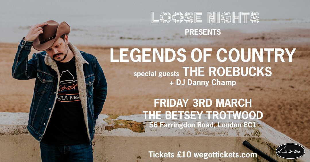 The second installment of Loose Nights, coming 3rd March with <a href="/LegendsOfCntry/">Legends Of Country</a> and The Roebucks! At The Betsey Trotwood <a href="/the_betsey/">The Betsey Trotwood</a> . DJ Danny Champ will be spinning tunes too. <a href="/Dannythechamp/">Danny the Champ</a>.  Tickets on sale now! - wegottickets.com/event/565810