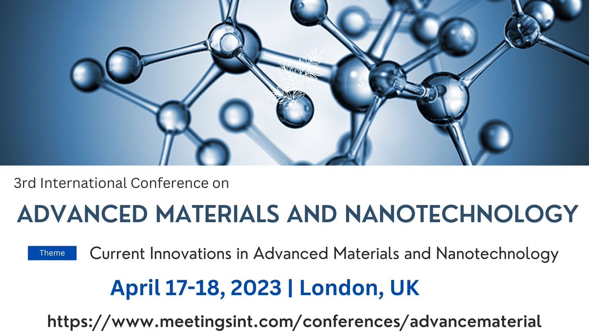 AdvancedMateri4's tweet photo. Register now to be a part of the 3rd International Conference on #Advanced_Materials and #Nanotechnology which will be held on April 17-18, 2023 in London, UK, and get a chance to interact with global experts.

 For more details visit: https://t.co/4B5syWi7AY https://t.co/KbjrDLPwiV