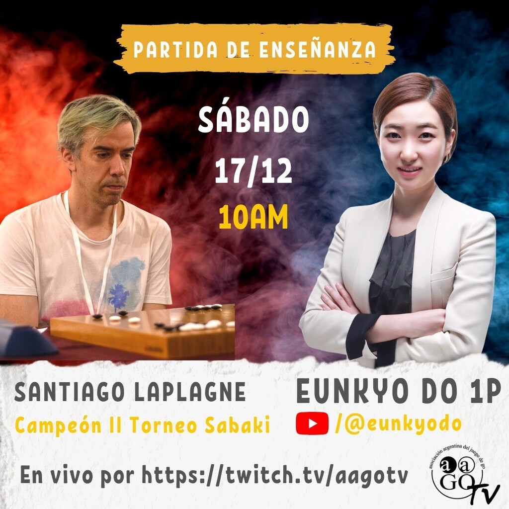 El sábado 17 de diciembre a las 10AM Eunkyo Do 1P jugará una partida de enseñanza contra Santiago Laplagne, campeón del II Torneo Sabaki de la Asociación Argentina de Go. 

La partida se jugará en OGS con transmisión en vivo de AAGoTV por … instagr.am/p/CmO4VKZOl9D/