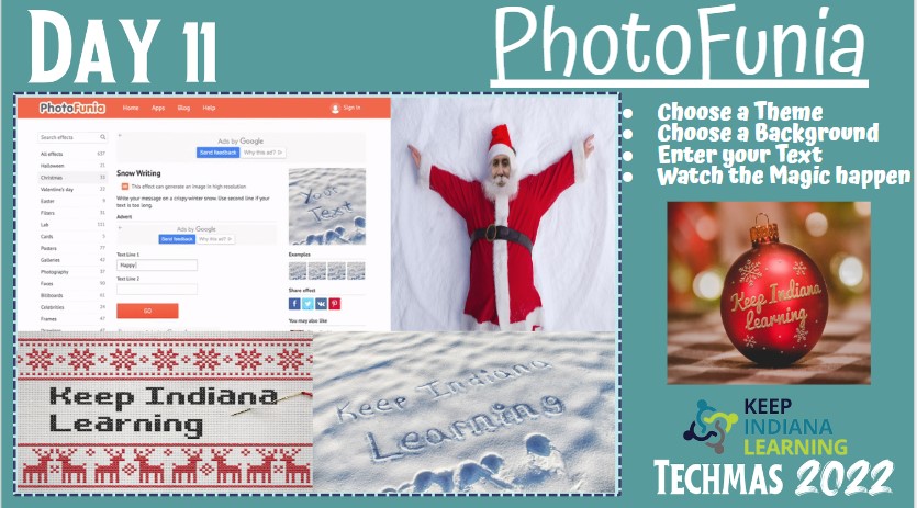 KeepINLearning's tweet image. Whoops! We got so excited yesterday, we skipped day 11! The possibilities are endless with @photofunia! For free, create animated &amp;amp; fun images instantly with ease! #KINLTechmas #KeepINLearning #KeepIndianaMerry docs.google.com/presentation/d…
