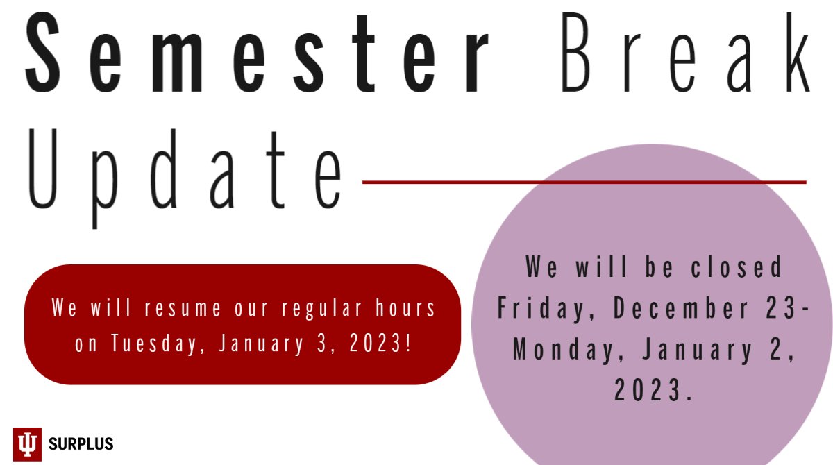 IUSurplus's tweet photo. We will be closed on Friday, December 23 - Monday, January 2, 2023 so our staff may enjoy the holidays with family and friends.

We will return to normal hours on Tuesday, January 3, 2023. https://t.co/BOo8lpJp20