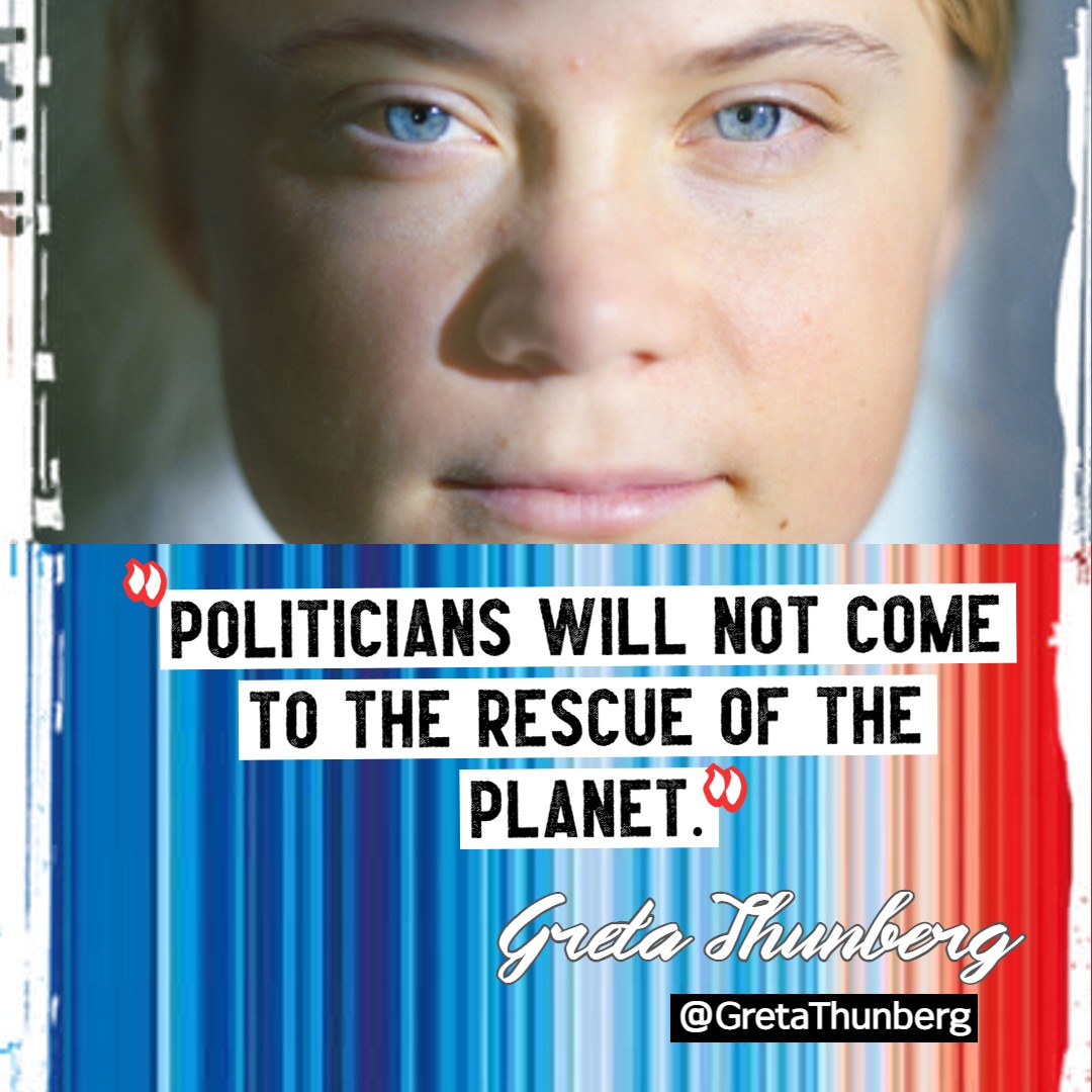 Greta knows 'Politicians will not come to the rescue of the planet' #ClimateEmergency
