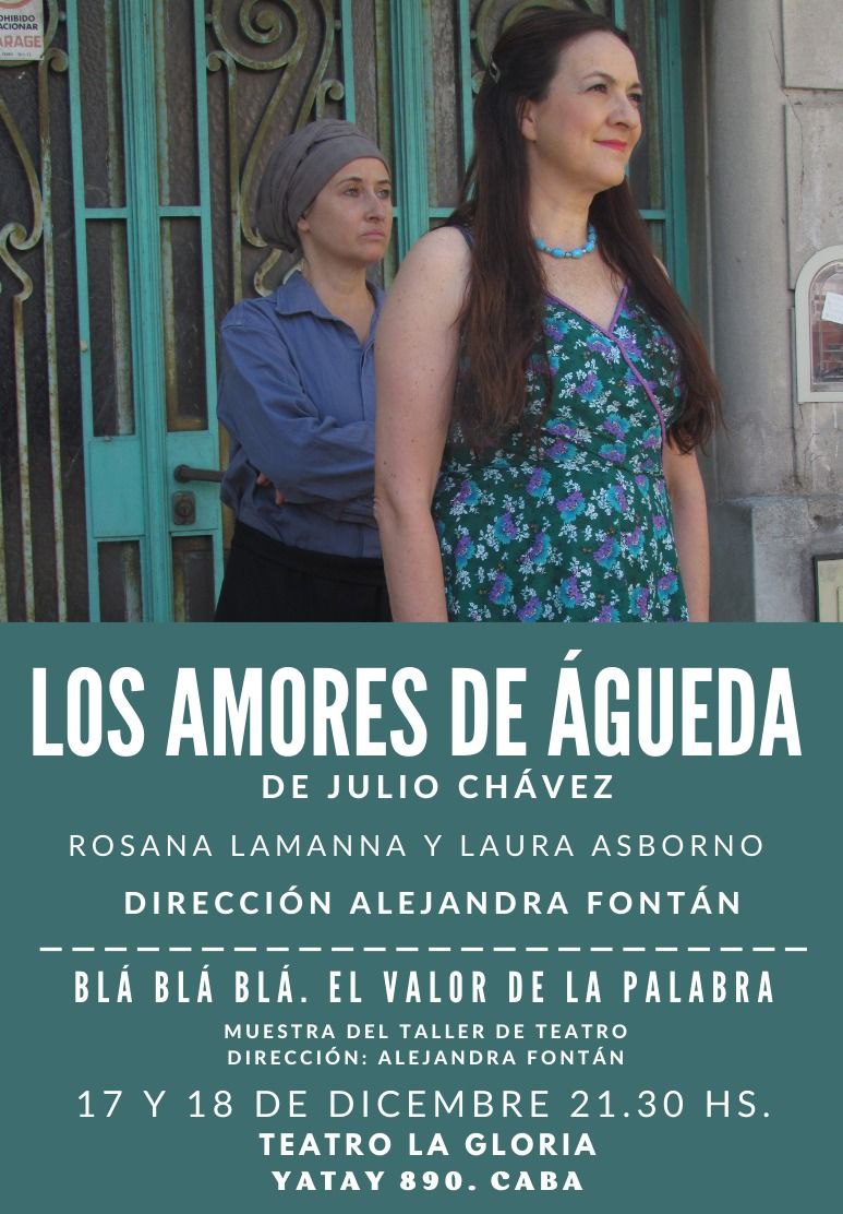 🎭  El sábado 17 y domingo 18 de diciembre llega "Los amores de Águeda" de Julio Chávez a #LaGloria. Actúan Laura Asborno y Rosana Lamanna. Dirige Alejandra Fontán.

➡️ Y después de la obra, "Blá blá blá. El valor de la palabra". 2️⃣ monólogos dirigidos por la misma directora.