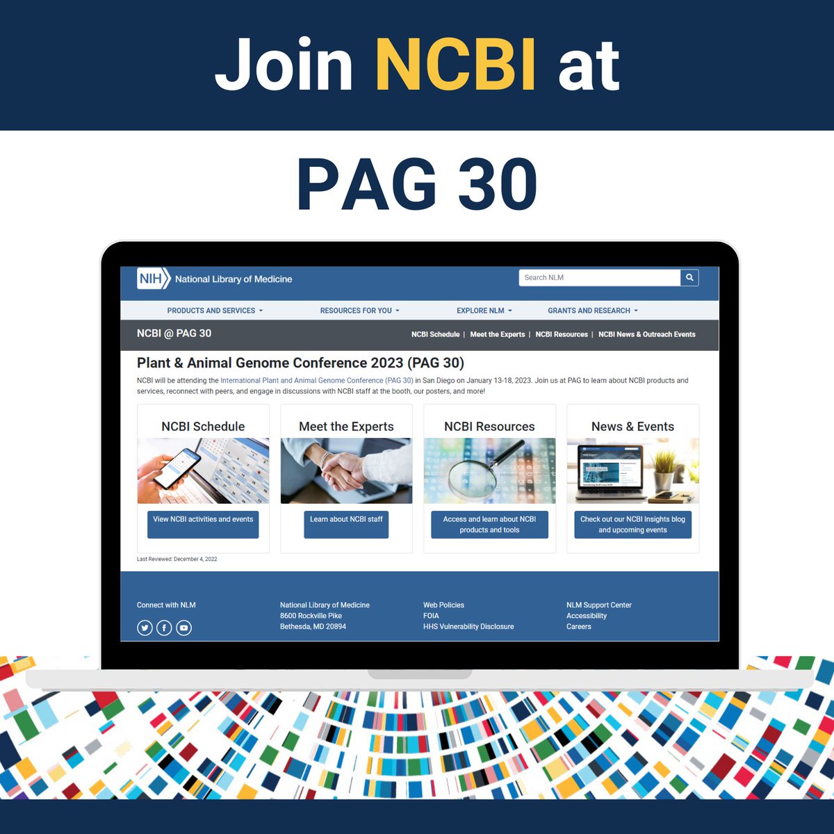 NCBI's tweet photo. Are you attending #PAG30? Check out our schedule of activities and events, meet NCBI experts, learn about our resources, and more! 👉 https://t.co/0e996ZNmJc #NCBICGR https://t.co/bwHGp5G1Cj