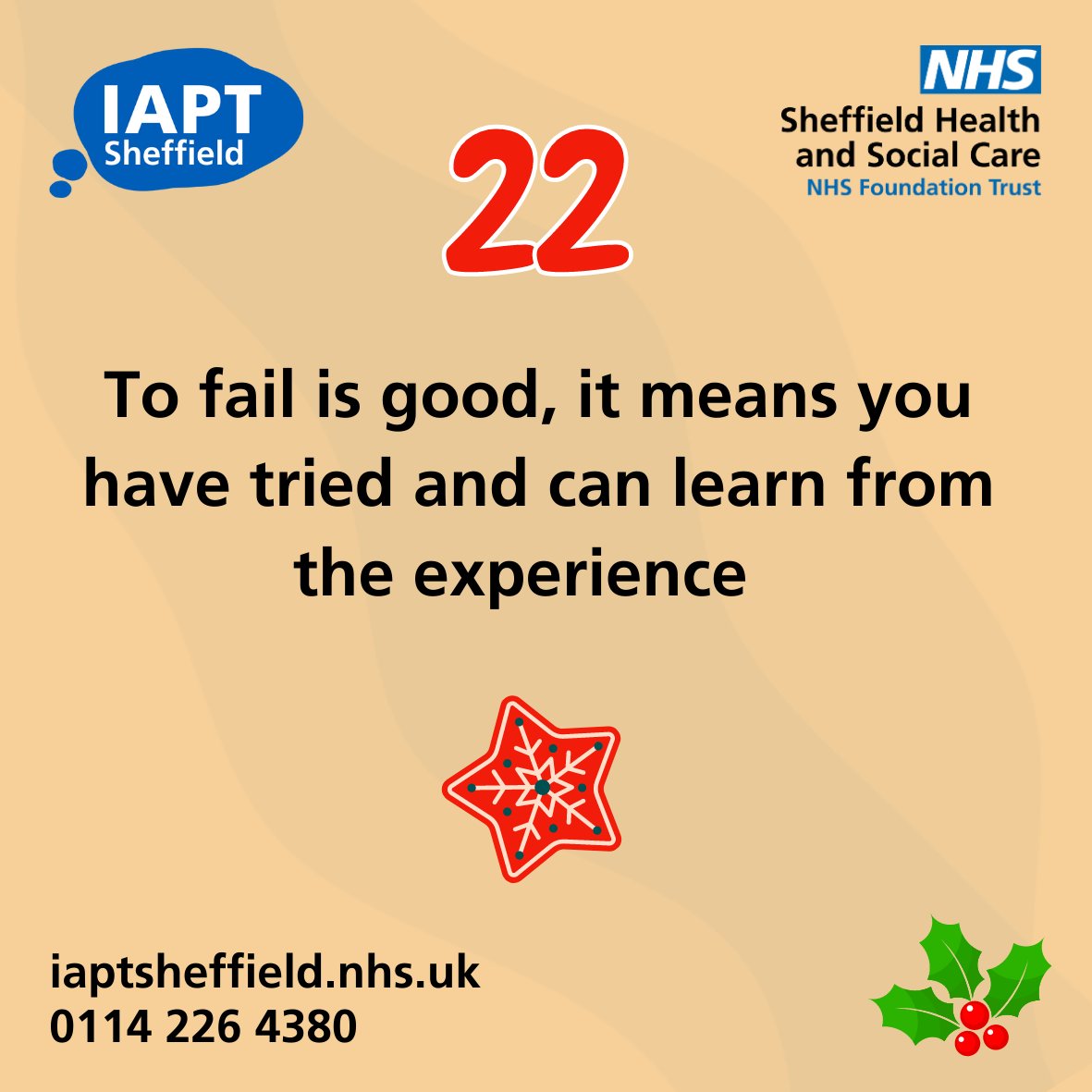 Today’s helpful hint from our IAPT team is about how failing can be good

Check out our wellbeing graphic below and follow our social media feeds during advent.

If anyone you know needs help with how they are feeling visit us at

iaptsheffield.nhs.uk

Call 0114 226 4380