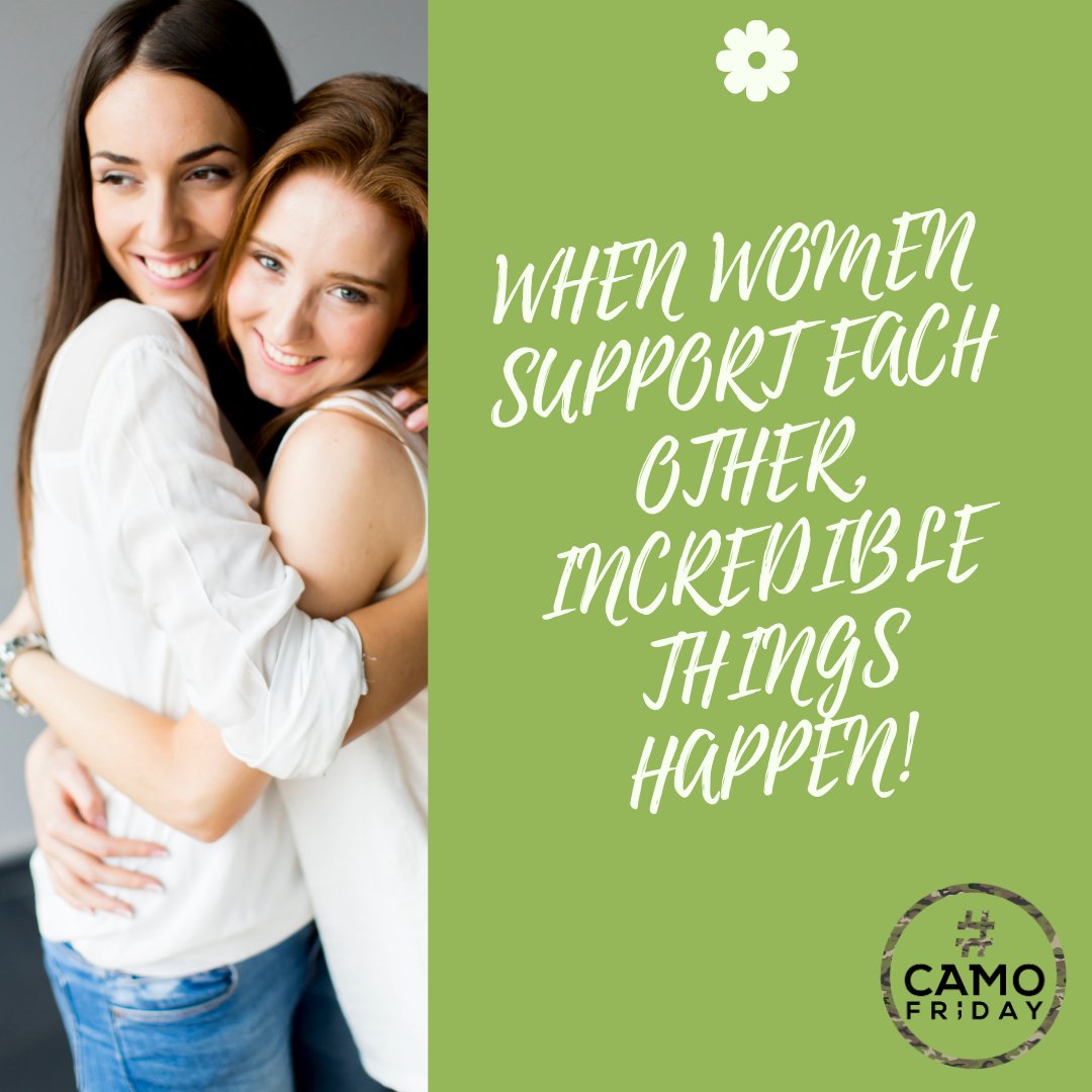 Here's today's Camo Friday reminder: 

A woman alone has power; collectively we have impact. Let's reverse the stereotype that women don’t support other women. There is research that shows women in particular benefit from collaboration over competition. We are stronger together!
