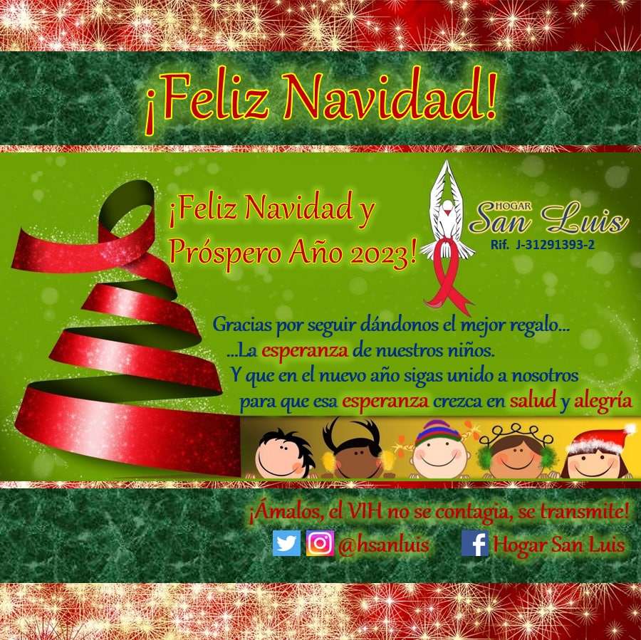 hsanluis's tweet photo. ¡Gracias por seguir dándonos el mejor regalo… 
…La esperanza de nuestros niños!
Y que en el nuevo año sigas unido a nosotros para que esa esperanza crezca en salud y alegría.
¡FELIZ NAVIDAD Y PROSPERO AÑO 2023!
¡Ámalos, el VIH no se contagia, se transmite! https://t.co/xX68ztPb5F
