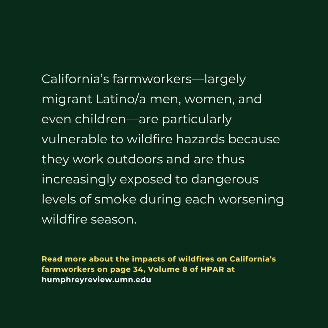 HumphreyReview's tweet photo. California’s farmworkers—largely migrant Latino/a men, women, &amp; even children— r vulnerable to wildfire hazards b/c they work outdoors and r increasingly exposed 2 dangerous levels of smoke during each wildfire season.
Read more @ pg. 34, Vol. 8 of HPAR, https://t.co/E7j7zHXGUz https://t.co/Fxe4OKEfsC