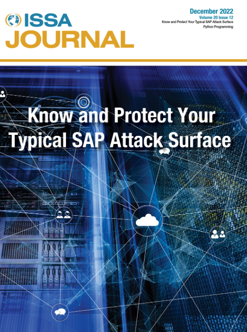 ISSAINTL's tweet photo. Catch this month's featured article, "Know and Protect Your Typical SAP Attack Surface" by @_securitybridge's Christoph Nagy in the December #ISSAJournal.
Or become a member and unlock full access along with all of the other benefits ISSA members enjoy.
https://t.co/hz5br8KCO0 https://t.co/sYNeCtahGE