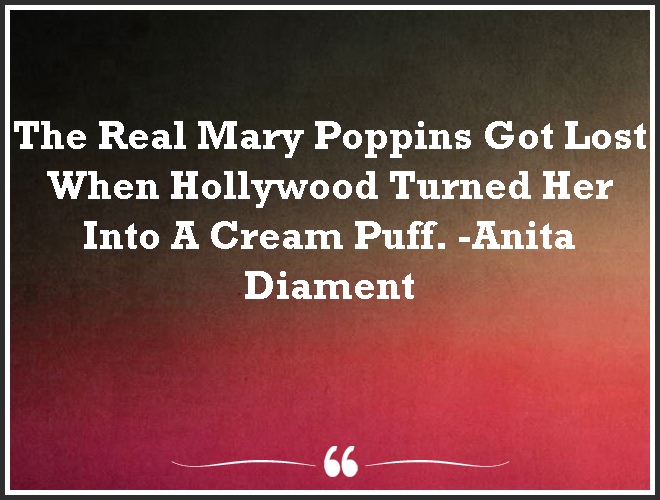bboling31's tweet photo. The Real Mary Poppins Got Lost When Hollywood #Turned Her Into A Cream Puff.

#motivation #mentalhealth https://t.co/heSCPwpjsF