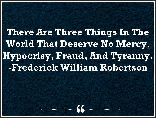 MilitarySpotter's tweet photo. There Are Three Things In The World That Deserve No Mercy, #Hypocrisy, Fraud, And Tyranny.

#mindfulness #mindset https://t.co/Kmkwu1poJv
