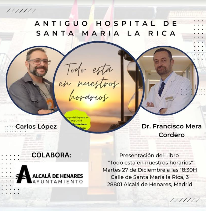 mera_cordero's tweet photo. Les espero en la charla y nueva presentacion del libro
#Todoestaennuestroshorarios que compartire con el autor @clanguita . Hablaremos de los ritmos circadianos y sus implicaciones en la #covdipersistente
Gracias al @AytoAlcalaH https://t.co/GIIEYt9Cot
