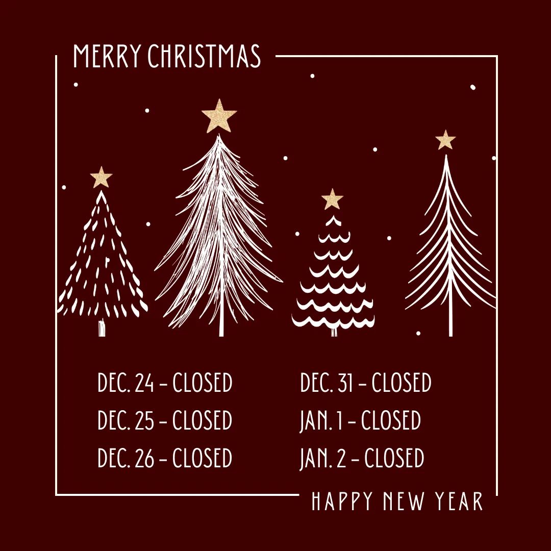 Christmas is nwxt weekend!
We know you are busy, and need to plan ahead for the holidays.
We will be closed for the holiday from Dec. 24-26 so our staff can rest and take some much needed time with their family.
We will also be closed for New Years - Dec. 31-Jan 2.