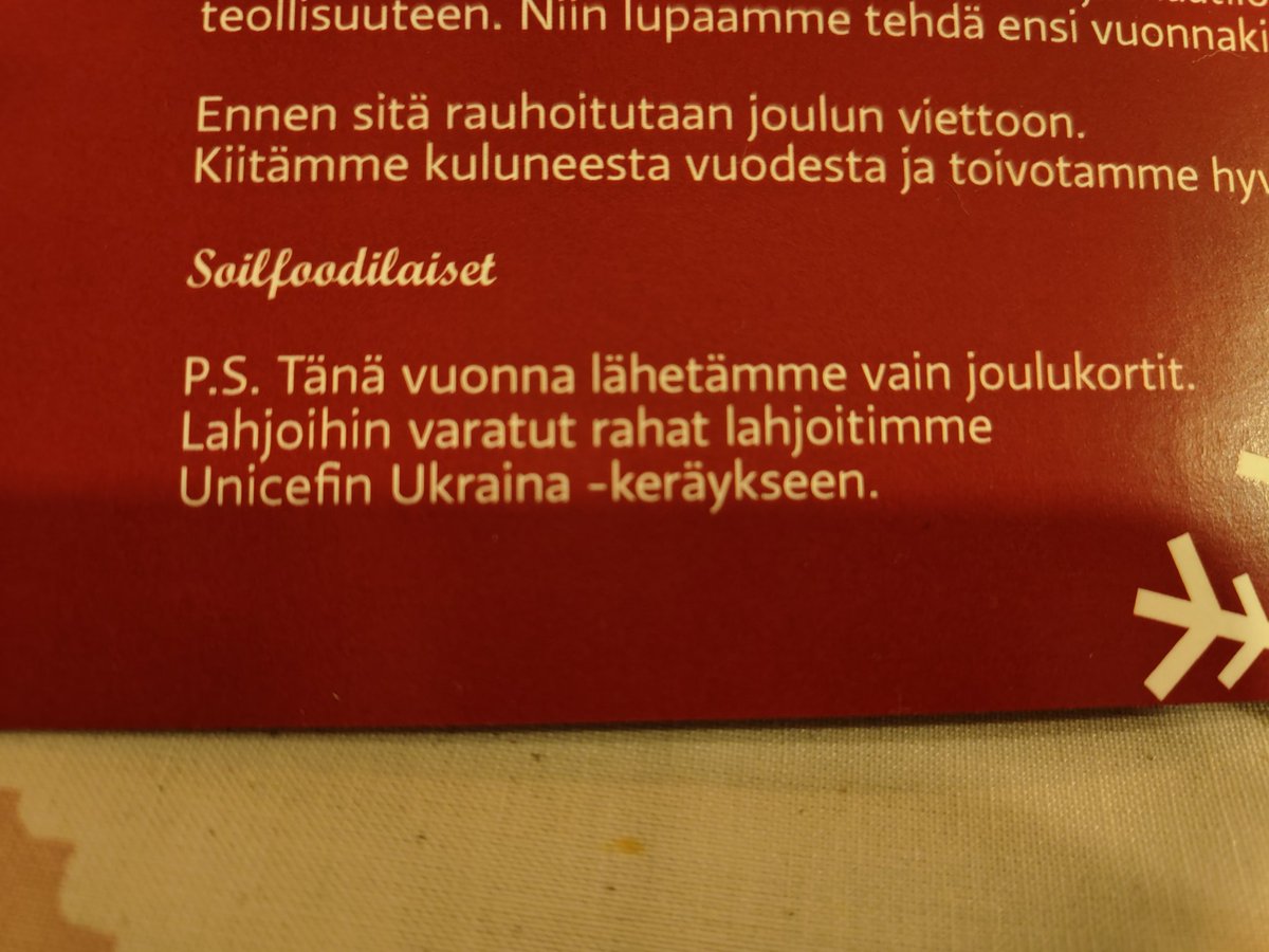 Tässä varmasti tämän vuoden paras joulukortti yhteistyökumppanilta. Kortti on mukava muistaminen,mutta siinä lukeva viesti tuo hyvän mielen. Kaikki tuki Ukrainaan, siellä on tarvetta. Meillä on jo nurkat täynnä turhaa roinaa. Toivottavasti moni yritys tekee samoin <a href="/SoilfoodOy/">Soilfood</a>