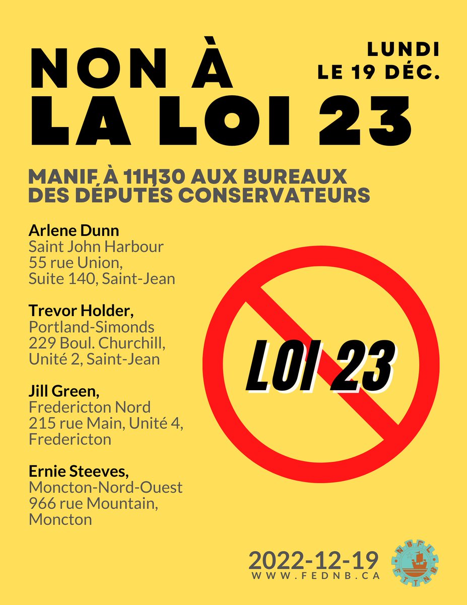 Rallies "Stop Bill 23!" Monday, December 19. See below! Organized by NB Federation of Labour.

Rassemblements "Non à la Loi 23!" lundi 19 décembre. Voir ci-dessous. Organisés par la Fédération des travailleuses et travailleurs du NB. #nbpoli #NoBill23 #NonLoi23