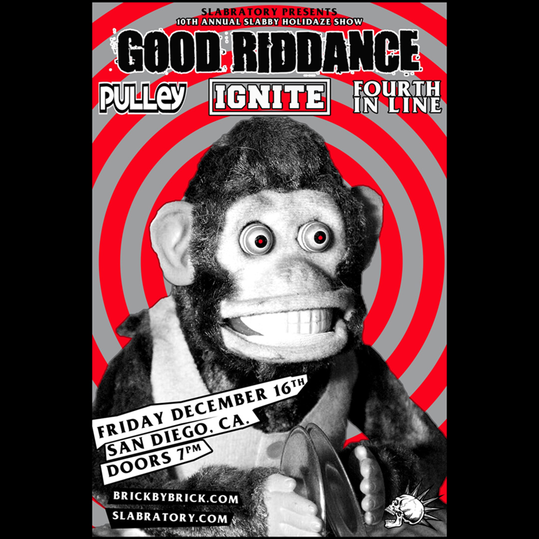 Brick by Brick (@brickbybricksd) on Twitter photo TONIGHT 📆 Doors are at 7PM for #GoodRiddance with <a href="/PulleyMatters/">Pulley</a> @Ignite2 and #FourthInLine! bit.ly/Slabby22 #LiveAtBxB <a href="/slabratory/">SLABRATORY CLOTHING</a> <a href="/fat_wreck/">Fat Wreck Chords</a> <a href="/jadetree/">Jade Tree</a> <a href="/CyberTracks/">Cyber Tracks</a> <a href="/centurymedia/">Century Media Records</a> TONIGHT 📆 Doors are at 7PM for #GoodRiddance with <a href="/PulleyMatters/">Pulley</a> @Ignite2 and #FourthInLine! bit.ly/Slabby22 #LiveAtBxB <a href="/slabratory/">SLABRATORY CLOTHING</a> <a href="/fat_wreck/">Fat Wreck Chords</a> <a href="/jadetree/">Jade Tree</a> <a href="/CyberTracks/">Cyber Tracks</a> <a href="/centurymedia/">Century Media Records</a>