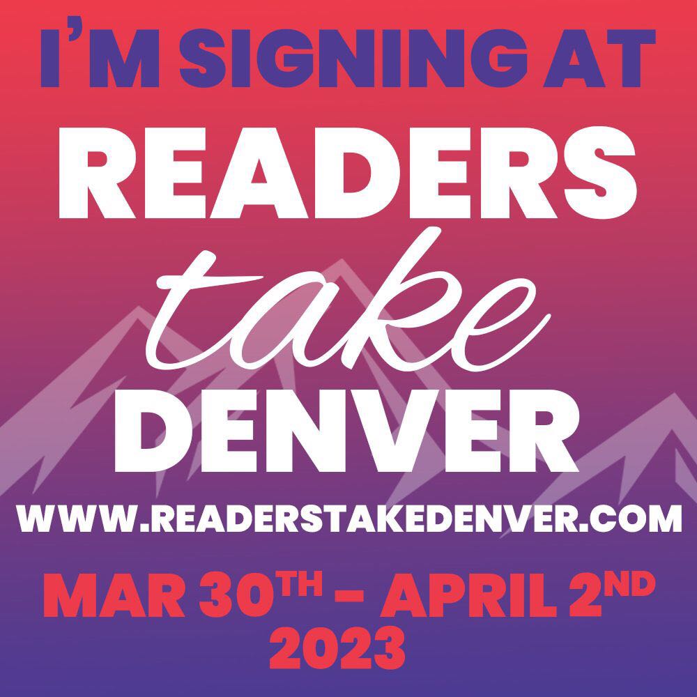 "Join me at Readers Take Denver in March 2023.
This is an event you don't want to miss! You can grab your tickets below:
readerstakedenver.com"