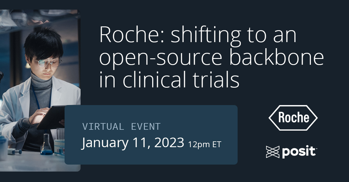 Posit PBC on Twitter: "You won't want to miss this. Roche and Genentech -  making open source the default in clinical workflows and trials. January  11th, 2023. Add the event to your