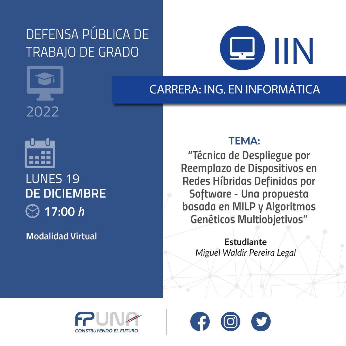 fpuna's tweet photo. 📌 Defensa Pública de TFG - Ingeniería en Informática
📅 Lunes 19 de diciembre
⏰ 17:00 H
📍 Google meet https://t.co/s9fRuvA9Sc