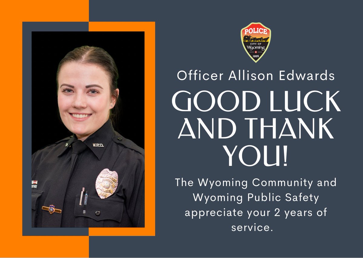 wyomingpd's tweet image. Today is Officer Allison Edwards’ last day with the City of Wyoming. She has accepted a position with the Chisago County Sheriff’s Office and will start training with them next week. Thank you for your two years of service to the Wyoming Communtiy!
