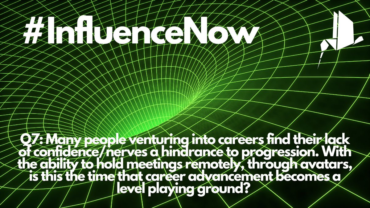 djwing_wing's tweet photo. Q7: Many people venturing into careers find their lack of confidence/nerves a hindrance to progression. With the ability to hold meetings remotely, through avatars, is this the time that career advancement becomes a level playing ground? #InfluenceNow https://t.co/8HbrQhP5kF