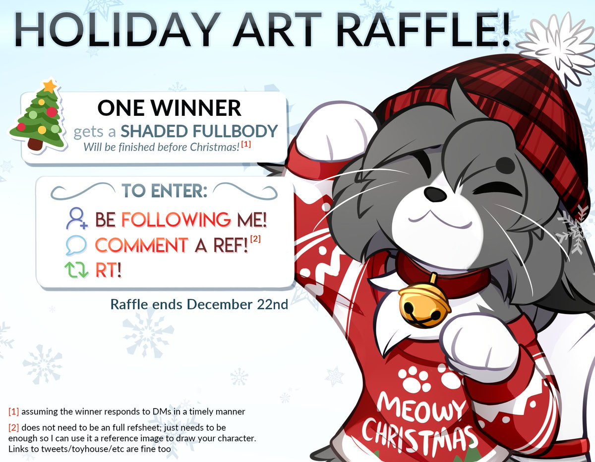 🎁 QUICK HOLIDAY RAFFLE! 🎄
Winner will get a shaded fullbody (in the usual style of my posts), finished before Christmas*!

TO ENTER:
🎄 Be following me!
🎄 Comment a ref*!
🎄 RT!

Winner will be picked Dec. 22nd! Happy holidays! 💕