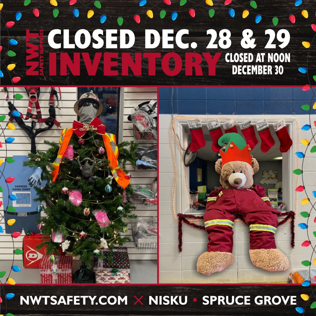 NWTSafety's tweet photo. We will be closed December 28 and 29 for inventory. And closed at noon on December 30. #Nisku #SpruceGrove #SafetySupplies https://t.co/n4rAtc9cGd