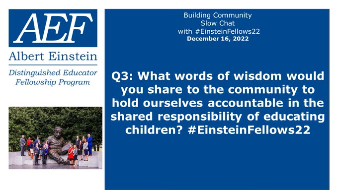 Q3: Be critical of the system, not the child. How much intelligence and talent remains unrealized? What can we do to let ALL of our students know that they are capable, and to persist? #EinsteinFellows22