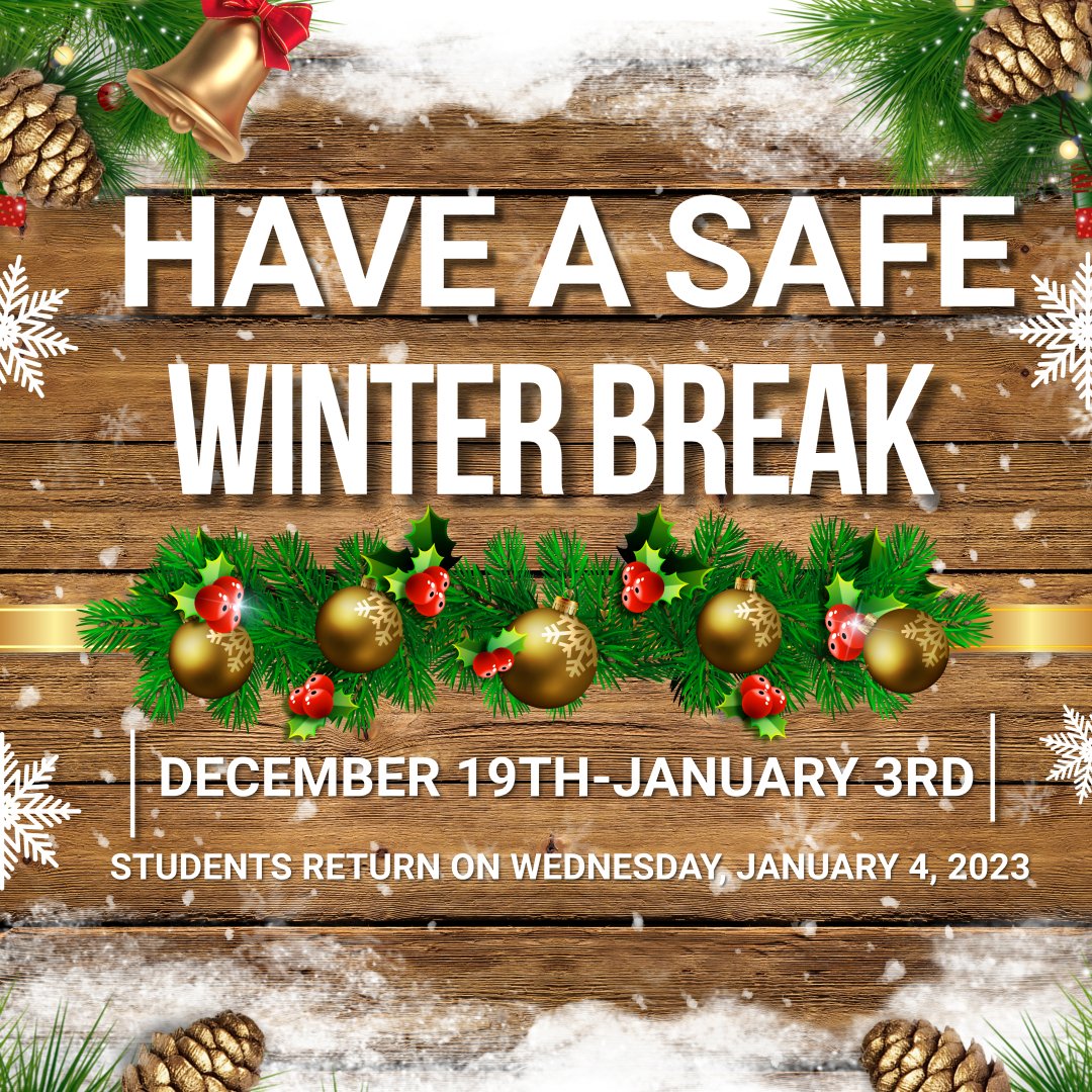 We made it to winter break! Please carefully monitor your health while school is out and most importantly, enjoy the holiday season!