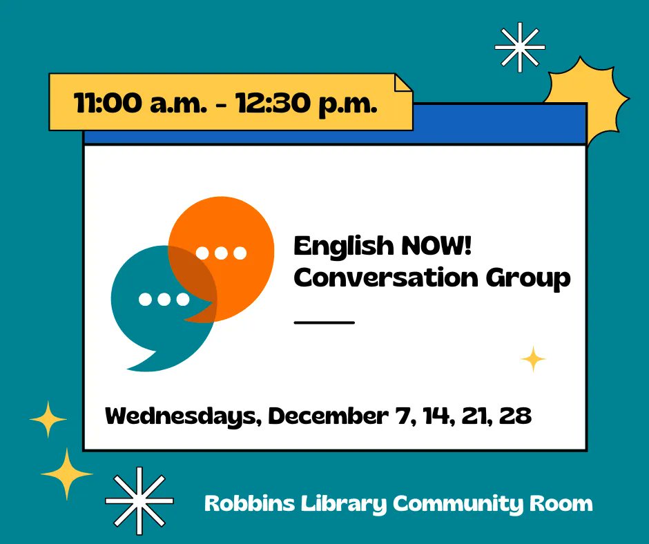 English NOW! Conversation Group
Wednesdays, December 7, 14, 21, 28
11:00 a.m.-12:30 p.m.
Robbins Library Community Room 
For more information email englishnowArlington@gmail.com