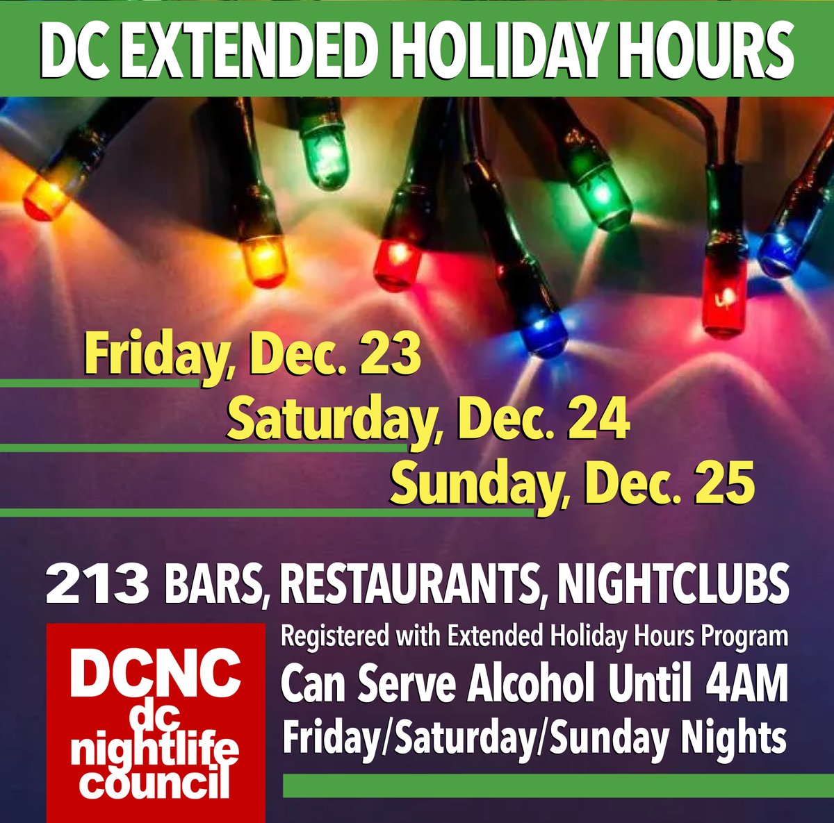 * * * NEXT WEEK * * *
213 DC bars, restaurants, and nightclubs registered with the Extended Holiday Hours program can serve alcohol until 4AM throughout the Christmas Holiday on Friday, Saturday, and Sunday nights.

>Venues via @DCGov_ABRA:
> bit.ly/3V2Vb8Q

#DCnightlife