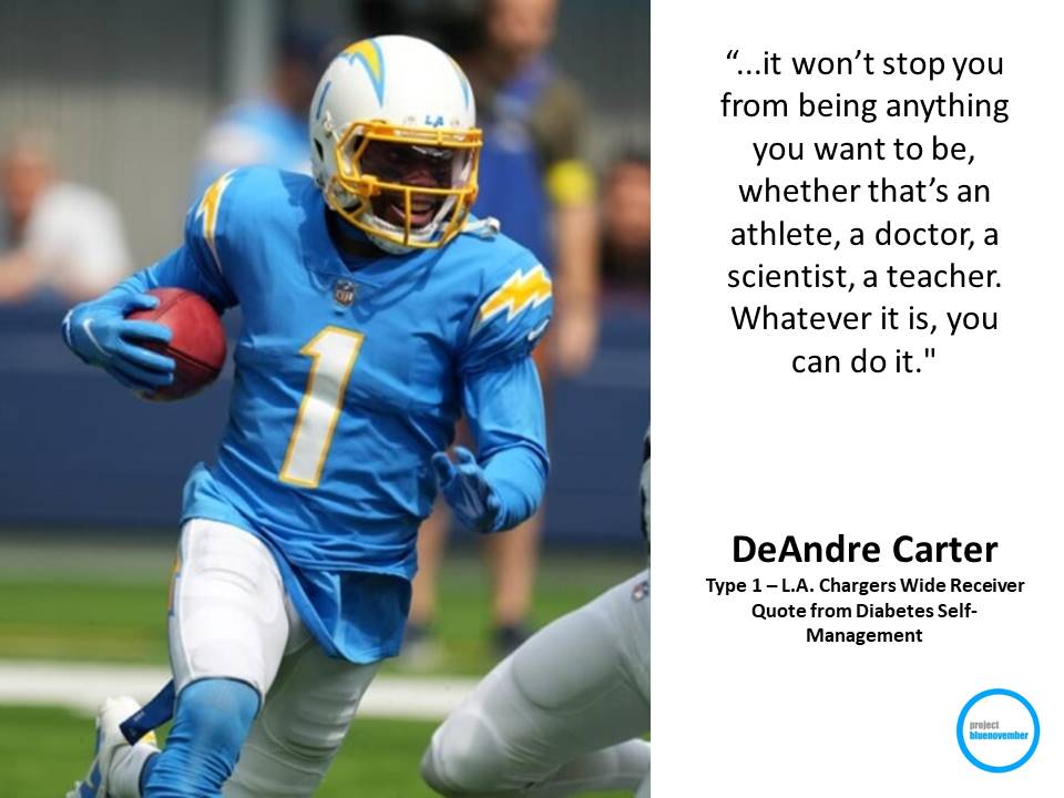 PBlueNovember's tweet photo. "...it won't stop you from being anything you want to be, whether that's an athlete, a doctor, a scientist, a teacher. Whatever it is, you can do it."
- DeAndre Carter-LA Chargers Wide Receiver. Quote from Diabetes Self-Management.
#famouswithdiabetes #T1D #projectbluenovember https://t.co/UMjWNGAqmg