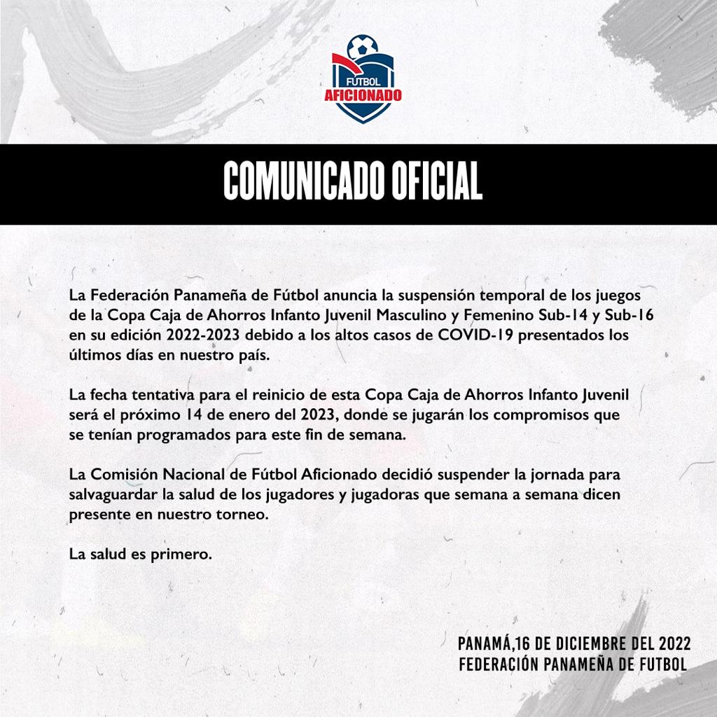 ATENCIÓN: La Federación Panameña de Fútbol y la Comisión Nacional de Fútbol Aficionado anuncian la suspensión temporal de los juegos del Campeonato Infanto-Juvenil Masculino y Femenino Sub-14 y Sub-16, hasta el 14 de enero de 2023 (fecha tentativa).

#CentralDeportes