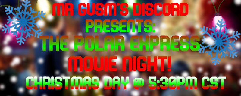 MrGVSMUtilities's tweet photo. 🎁• Hey all we are gonna be doing a MOVIE NIGHT! Hosted by @MrGVSM on 12/25 @ 5:30PM CST

🎬• We will be watching Polar Express by your request.
Have a Merry Christmas everyone! Banner designed by @MrGVSM 

Come join us: https://t.co/6WQIUshLw1 https://t.co/M2RU37xjr6