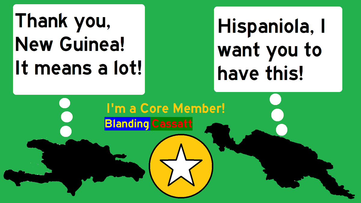 BlandingCassatt's tweet photo. New Guinea gives Hispaniola a Core Membership coin. ๐ฉ๐ด๐ญ๐น๐ฎ๐ฉ๐ต๐ฌ
#art #artwork #coremember #coremembership #deviantart #core #BlandingCassatt #CountryShapeToons #Sintopia #Hispaniola #NewGuinea #islands @DeviantArt https://t.co/wUZHKsvXnN