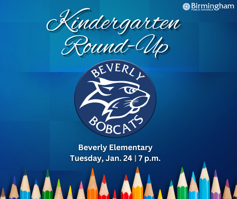 Please join us for Kindergarten Round-Up if you are interested in your Kindergartener attending Beverly next school year!