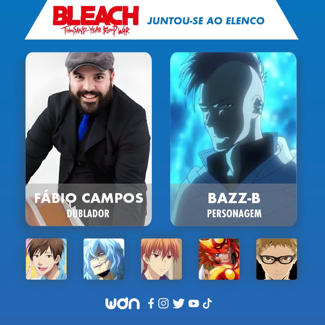 WDN - World Dubbing News on X: ⚔️ Novos dubladores juntam-se ao elenco de  BLEACH: Thousand-Year Blood War: • Fábio Campos como Bazz-B • Rodolfo  Novaes como Jugram Haschwalth  / X