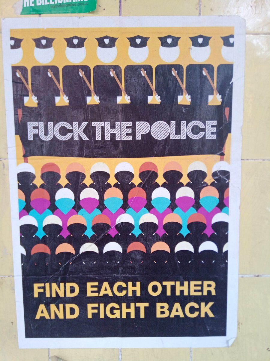 "Fuck the Police, Find Each Other, Fight Back"

Poster seen in Sydney