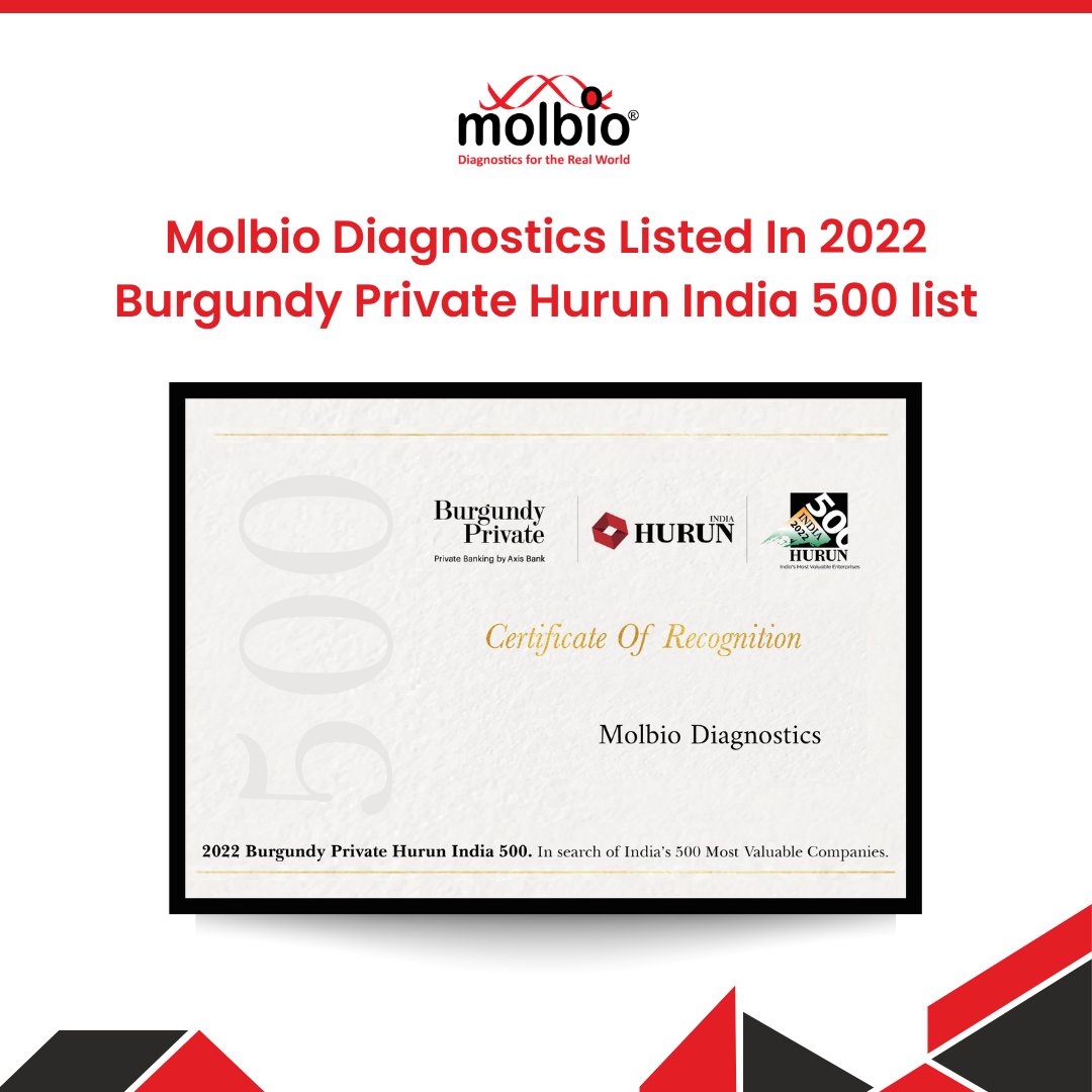 We are proud to share that #MolbioDiagnostics has been awarded the certificate of recognition among the 500 most valuable companies by Burgundy Private Hurun India 500. 
#Truenat #BurgundyPrivate #axisbank #HurunIndia #top500