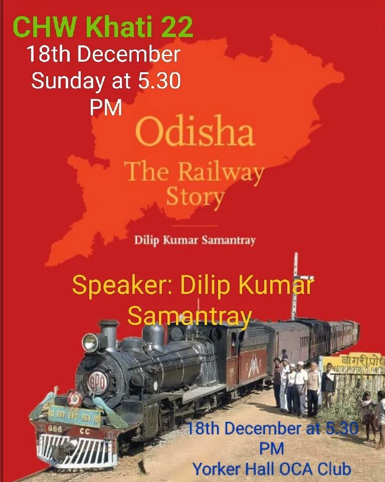 *CHW Khati 22*
(In Collaboration with *OdishaCricketAssociation Cuttack*)
*Odisha The Railway Story*
*Talker: Dilip Kumar Samantray IRAS*
 *Writer Reasearcher Senior Executive*
Dilip Kumar Samantarai is an IRAS officer of 1982 batch.  He has successfully served in different