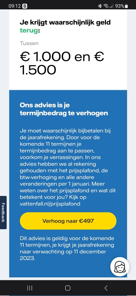 maytree14's tweet photo. @vattenfall mooie berekening dat ik mijn termijnbedrag moet verhogen zodat ik tussen de €1000 en de €1500 terug krijg 😂, ik ga het wel per maand bekijken https://t.co/aMlMgEqfL8