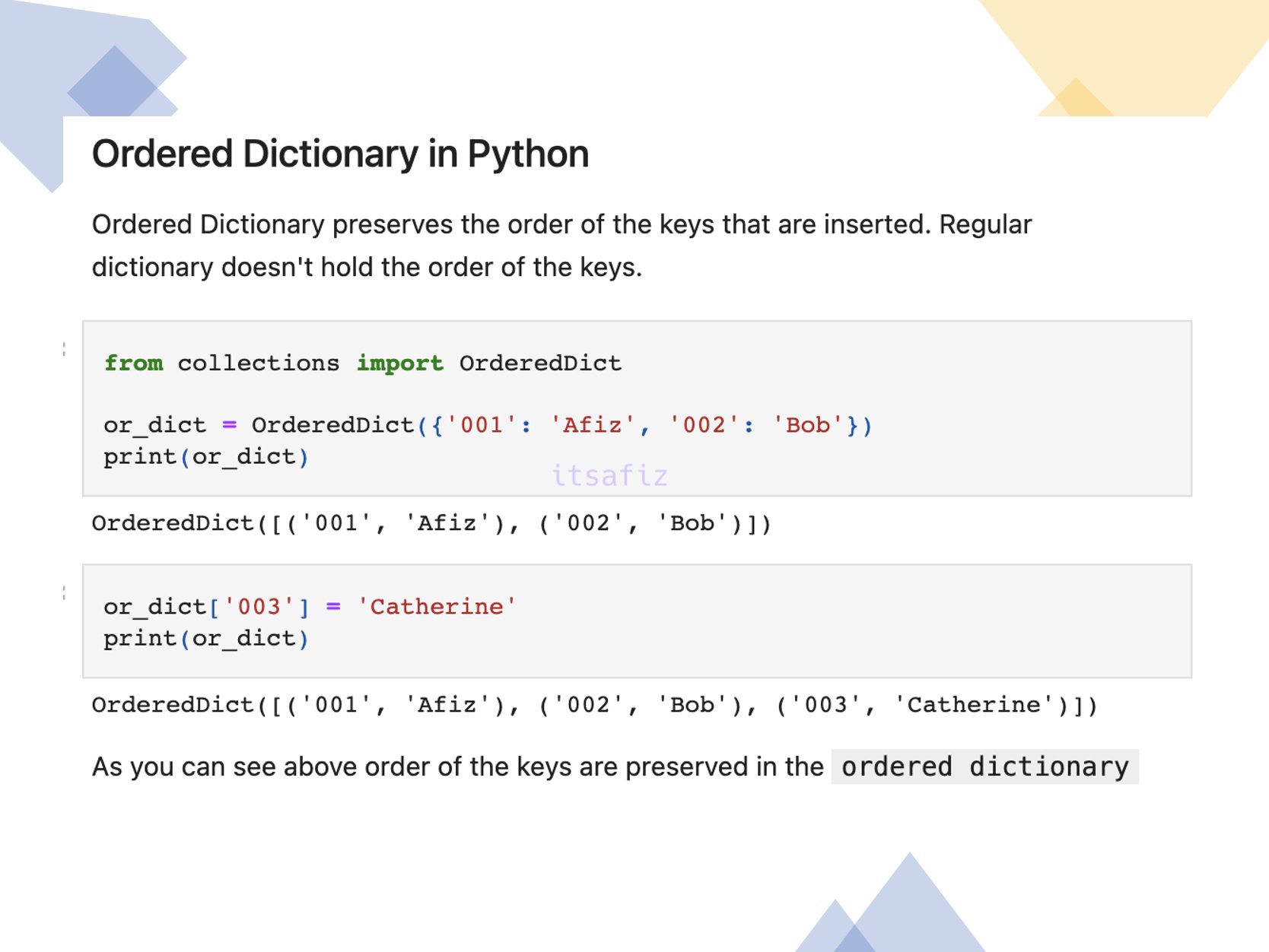 Afiz ⚡️ on Twitter: "Ordered Dictionary in Python (with code snippets) The  ordered dictionary preserves the order of the keys that are inserted. A  regular dictionary doesn't hold the order of the
