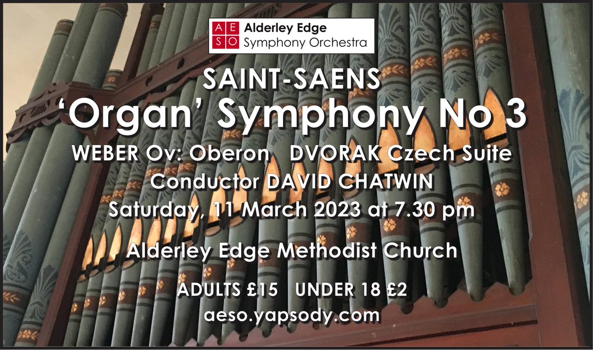 Hear the mighty and much-loved Saint-Saëns 'Organ' Symphony No 3 at Alderley Edge Methodist Church on 11 March! Plus Dvorak's lovely Czech Dances and Weber's Oberon Overture. Tickets on sale NOW aeso.yapsody.com.