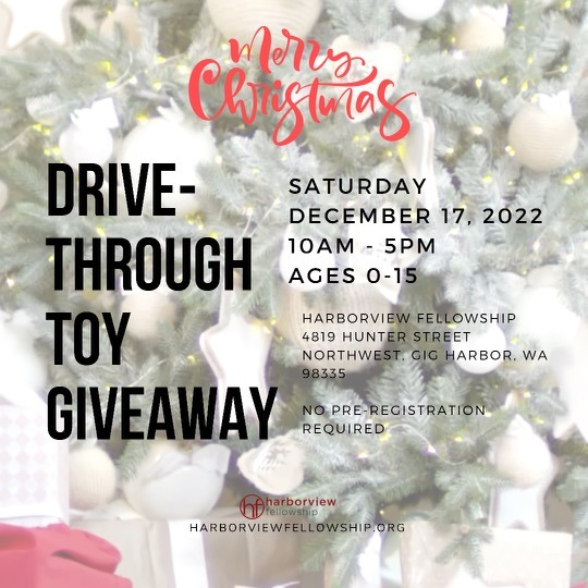 🎄TODAY ONLY!🎄 Share this with families in need. Free toys for kids up to 15 years old. Parents drive up and get  a gift for each of their kids. @ Harborview Fellowship Church in Gig Harbor.