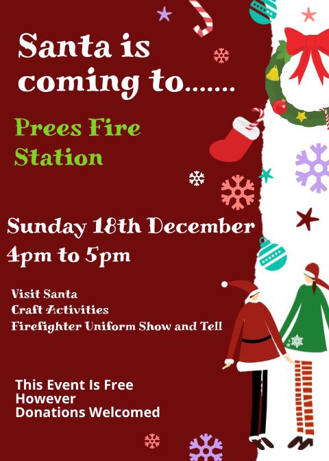 Remember Santa is visiting Prees Fire Station tomorrow 4pm to 5pm. Please dress up warm. See you tomorrow