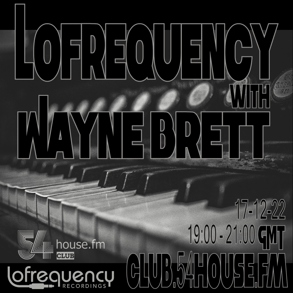 Tune in today for your Saturday warm up.
Lofrequency with Wayne Brett 
★★LIVE★ ★ on @54housefm
19:00 - 21:00 gmt
20:00 - 22:00 cet
13:00 - 15:00 cst
14:00 - 16:00 est
11:00 - 13:00 pst
▶️club.54house.fm
 #housemusic #DJ #Radio #54housefm  #Lofrequency #waynebrett