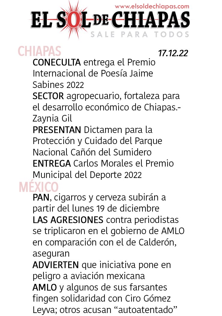 elsoldechiapas's tweet photo. #ELBRIEF de #elsoldechiapas para que salgan de casa bien informados 17.12.22 https://t.co/R3CNbejkuB