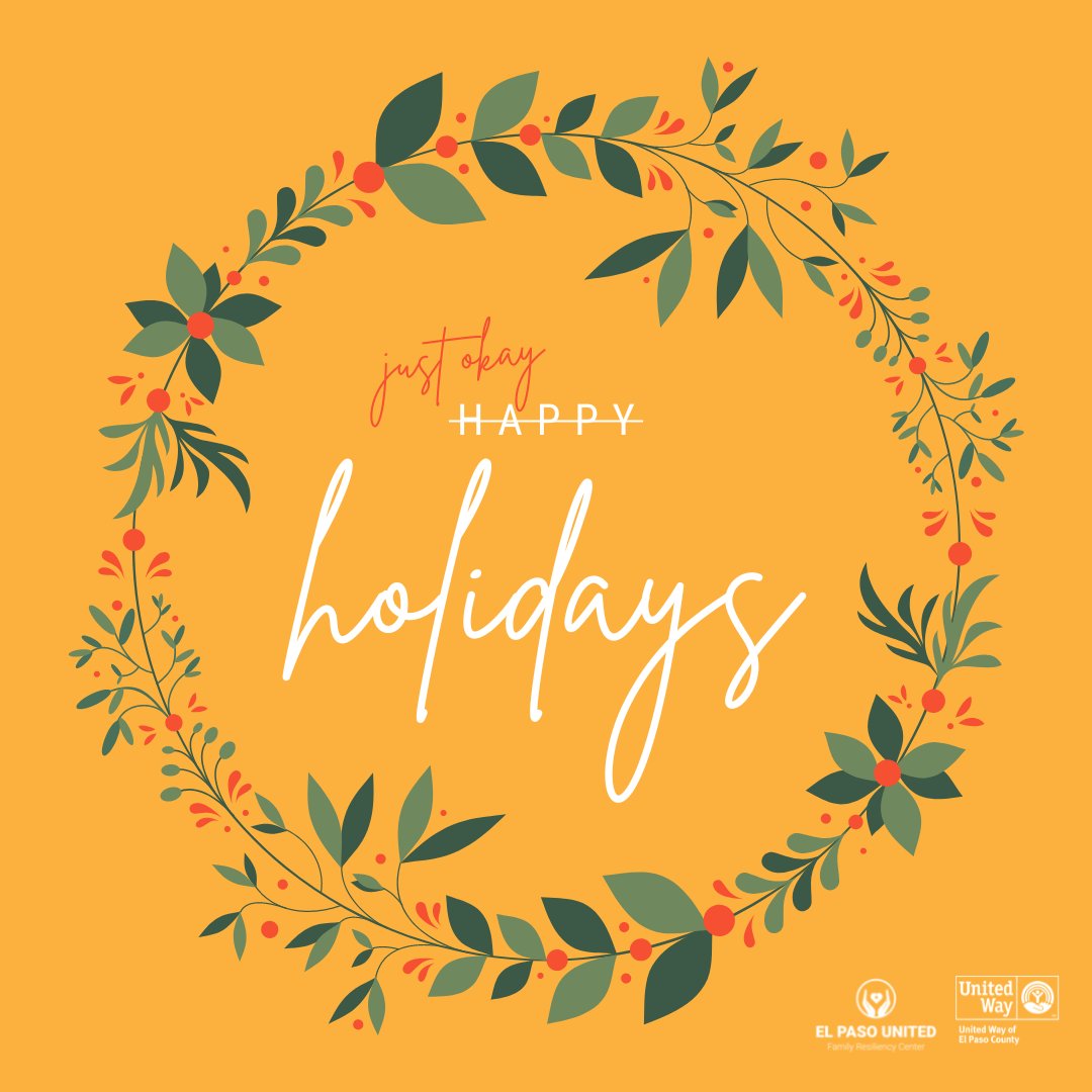 Please know that it’s okay to feel whatever you’re feeling this holiday season, and the El Paso United FRC is here to support you. 

If you need some extra support during this time of year, please can contact our office at (915) 775-2783 or visit elpasounitedfrc.org.