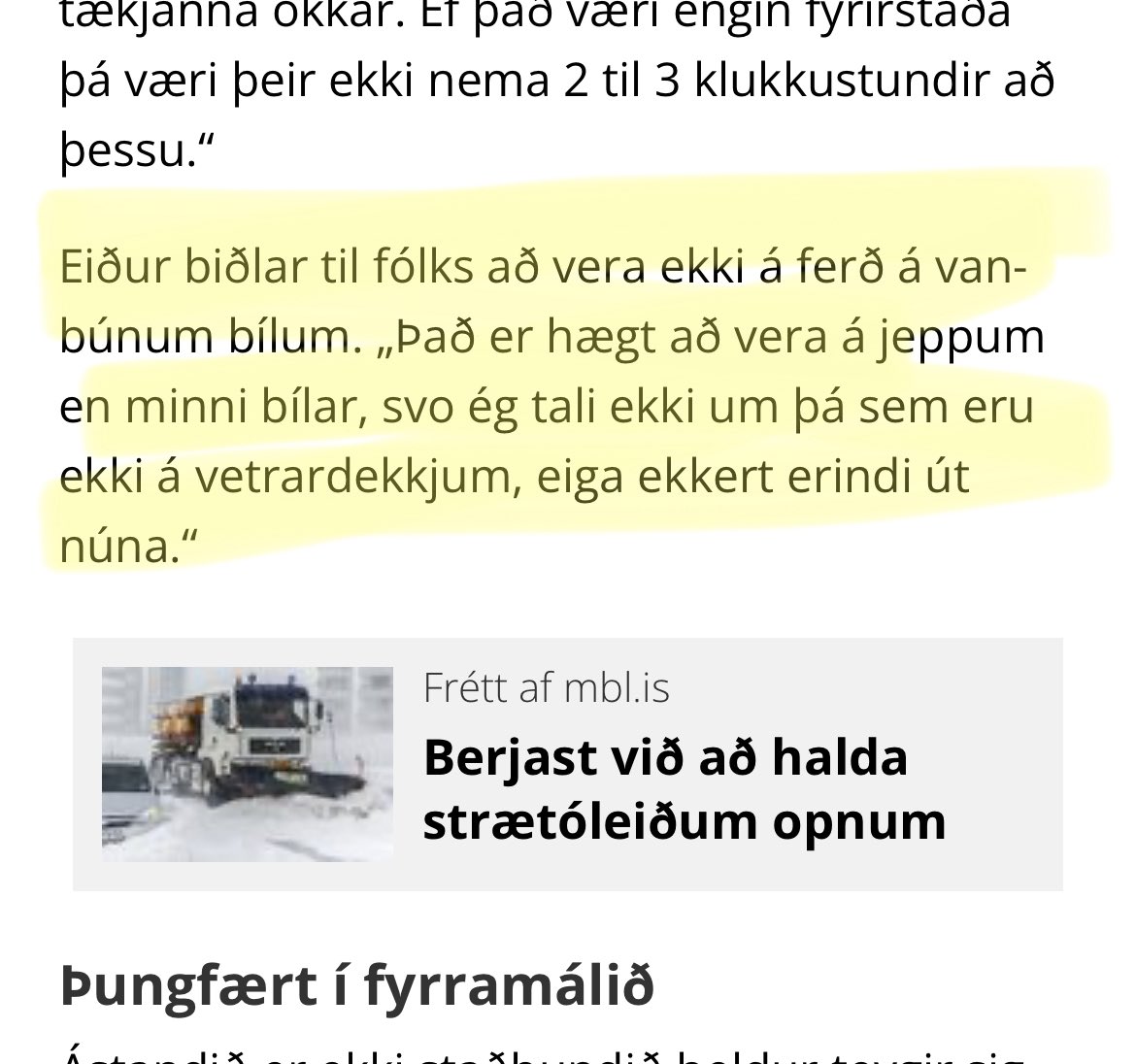 Sorry með mig…  Þegar smábílaeigendur að kvartan undan jeppum í hverfagrúppum. Á ég að svara með tilmælum frétt um að vera ekki á ferðinni á minni bílum?
#færðin